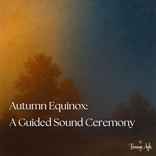 Autumn Equinox: A Guided Sound Ceremony Podcast Por arte de portada