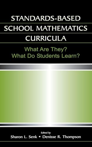 Standards-based School Mathematics Curricula: What Are They? What Do Students Learn? (Studies in Mathematical Thinking and Learning Series)