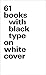 Produktbild 61 books with black type on white cover (Kleinformat)