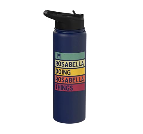 I'm Rosabella Doing Rosabella Things Funny Personalized Stainless Steel Insulated Water Bottle