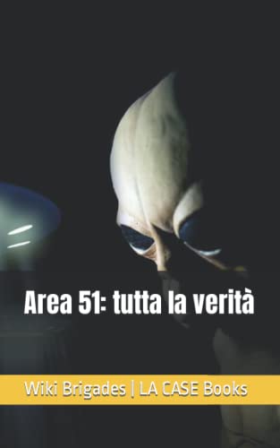 Area 51: tutta la verità