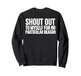 Shout Out To Myself For No Particular Reason