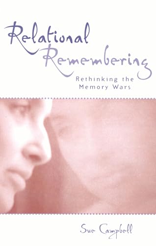 Relational Remembering: Rethinking the Memory Wars (Feminist Constructions)
