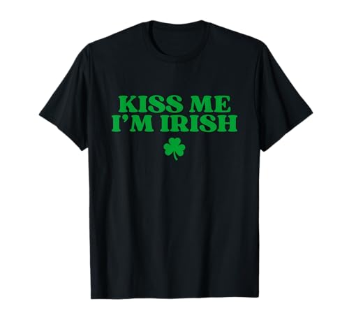 Kiss Me I'm Irish Shirt Women Men Kids Funny St Patricks Day T-Shirt