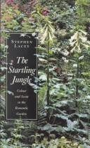 The Startling Jungle: Colour and Scent in the Romantic Garden Hardcover – 1 Sept. 1994