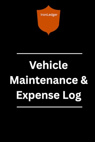 VEHICLE MAINTENANCE & EXPENSE LOG: The Professional Way to Track Maintenance, Fuel, and Total Ownership Costs.