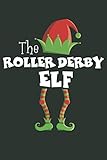 The Roller Derby Elf: Funny Novelty Christmas Gift ~ Small Lined Notebook (6'' X 9