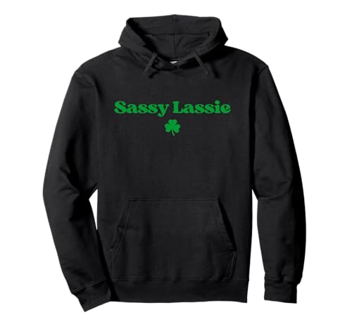Original Sassy Lassie Hoodie Funny St Patricks Day �p�[�J�[