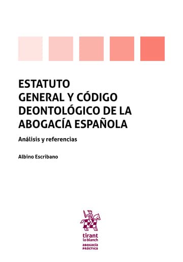 Código deontológico de la abogacía española : guide d'analyse pour comprendre le droit
