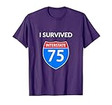 I Survived Interstate 75 (I-75) T-Shirt