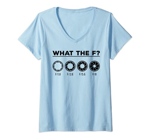 Womens Photography Aperture Camera Lens What the F Photographer V-Neck T-Shirt, Blue