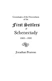 Contributions for the Genealogies of the Descendants of the First Settlers of the Patent & City of Schenectady [N.Y.] from 1662 to 1800