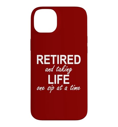 Im Retired and Taking Life One Sip at a Time Retirement Wine �X�}�z�P�[�X iPhone 14 Plus �p