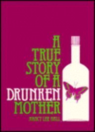 Paperback A True Story of a Drunken Mother Book