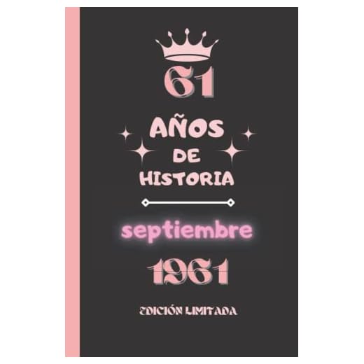 CUADERNO, 61 AÑOS DE HISTORIA septiembre 1961 EDICIÓN LIMITADA: Cuaderno de cumpleaños para ella, regalo de cumpleaños único de 61 años para niñas, ... nacido en septiembre, cuaderno de cumpleaños.