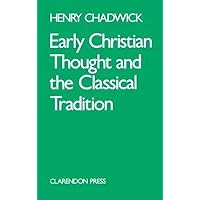 [(Early Christian Thought and the Classical Tradition