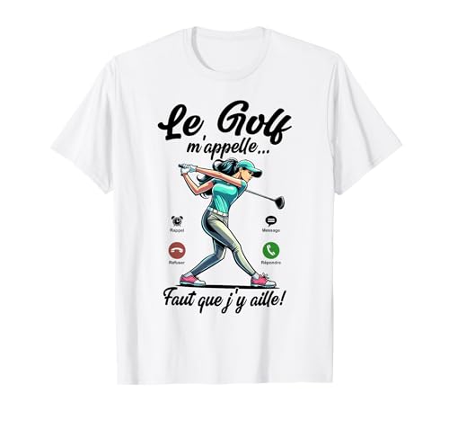 Grapheino Co. T-shirts Golf très Drôles - T Shirt Golf Femme Golfeur Fille Golfeuse Le Golf m'appelle T-Shirt