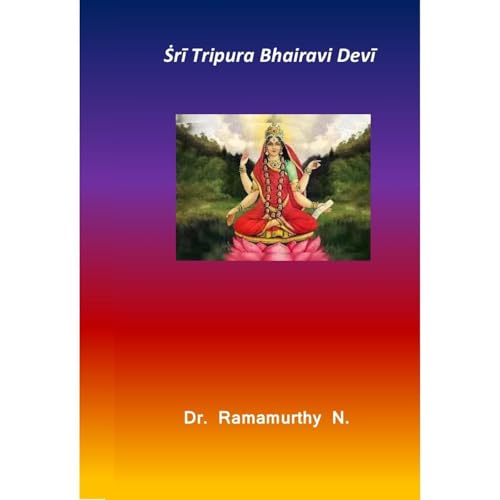 Ṡrī Tripura Bhairavi Devī (Authored by Dr. Ramamurthy Natarajan) episode artwork