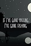 Gone Missing Gone Fishing Diary 2024: CUTE GIFT IDEA for fishermen to keep track of stats and dates of future angling trips