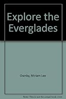 Explore the Everglades (Teakwood Press Geotravel Guides) 0937281069 Book Cover