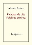  Palabras de bits, palabras de tinta (Blog de Lengua nº 1)
