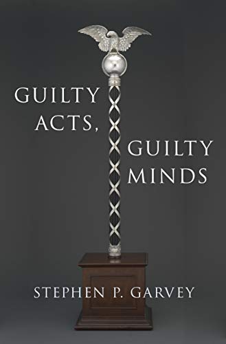 Guilty Acts, Guilty Minds (STUDIES IN PENAL THEORY AND PHILOSOPHY) (English Edition) Livre eBook France