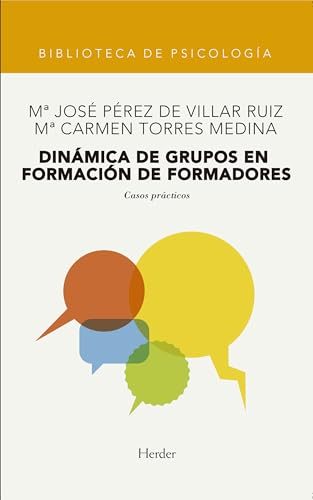 Dinámica de grupos en formación de formadores: Casos prácticos (Spanish Edition)