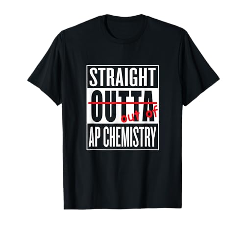Straight Outta AP Chemistry T Shirt Teacher Student T-Shirt
