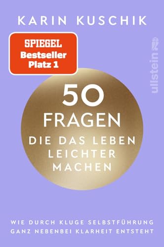 50 Fragen, die das Leben leichter machen: Wie durch kluge
