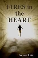 FIRES in the HEART 0557231345 Book Cover