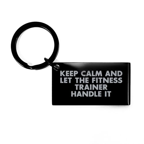 Fitness Trainer Keychain - Keep Calm And Let Fitness Trainer Handle It - Gifts for Fitness Trainers from Friends