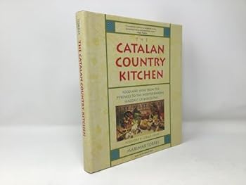 Hardcover The Catalan Country Kitchen: Food and Wine from the Pyrenees to the Mediterranean Seacoast of Barcelona Book
