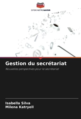 Gestion du secrétariat: Nouvelles perspectives pour le secrétariat