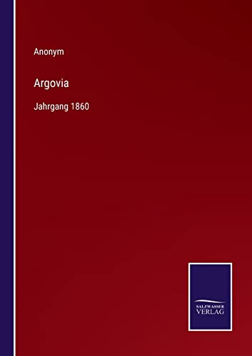 Argovia: Jahrgang 1860 (German Edition)