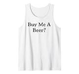 Buy Me a Beer Shirt,Buy Me a Beer It's My Birthday