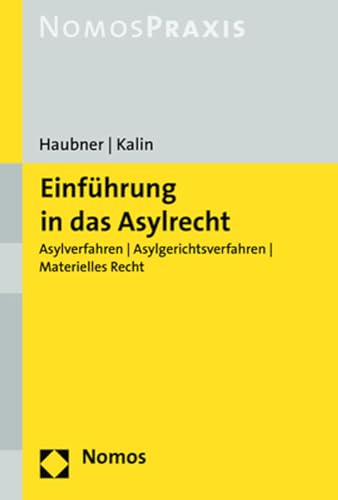 Einführung in das Asylrecht: Asylverfahren | Asylgerichtsverfahren | Materielles Recht