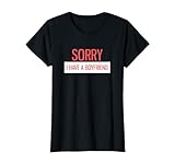 Sorry i have a boyfriend