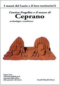 L'antica Fregellae e il museo di Ceprano