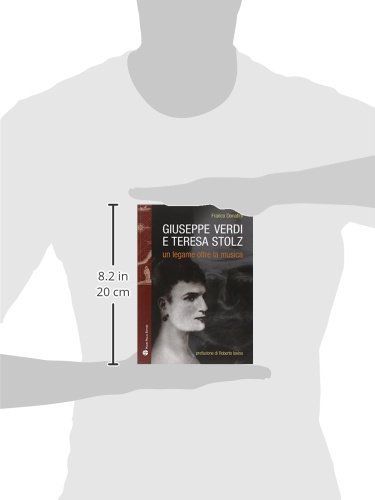 Giuseppe Verdi, Teresa Stolz. Un Legame Oltre La Musica - 3