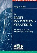 Die Profi-Investment-Strategie: Mit Philip A. Fishers Investment-Regeln zum Erfolg