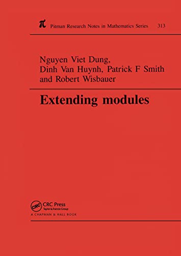 Extending Modules: 313 (Research Notes in Mathematics Series) view 2