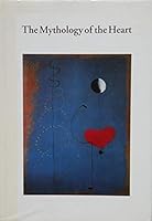 The mythology of the heart 3907770021 Book Cover