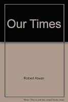 Our Times 0312152639 Book Cover