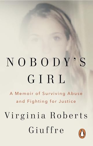 Nobody's Girl: A Memoir of Surviving Abuse and Fighting for Justice