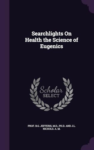 Searchlights On Health the Science of Eugenics
