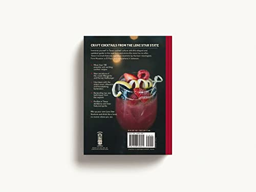 Texas Cocktails: The Second Edition: An Elegant Collection of Over 100 Recipes Inspired by the Lone
