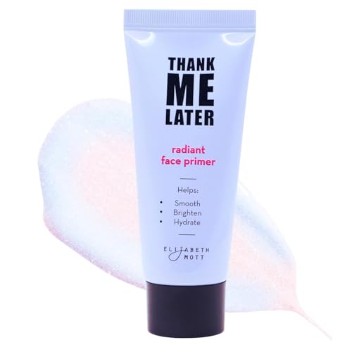 Elizabeth Mott Thank Me Later Radiant Face Primer - Illuminating & Hydrating Makeup Base with Niacinamide for Dewy Skin - Long-Lasting, Oil-Free Formula, Lightweight & Cruelty-Free, 30g