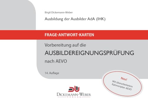 AEVO - Frage-Antwort-Lernkarten für die Ausbildereignungsprüfung (IHK): Lernkarten zur...