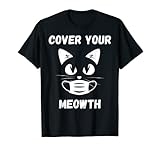 Cover Your Meowth Mask Black Cat Funny Halloween Costume T-Shirt