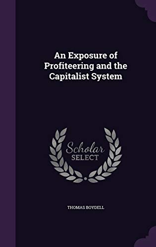 An Exposure of Profiteering and the Capitalist System